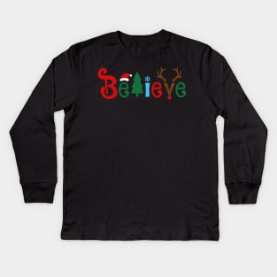 Believe Christmas Shirt, Christmas T-shirt, Christmas Family Shirt,Believe Shirt,Merry Christmas Gift, Holiday Gift Kids Long Sleeve T-Shirt